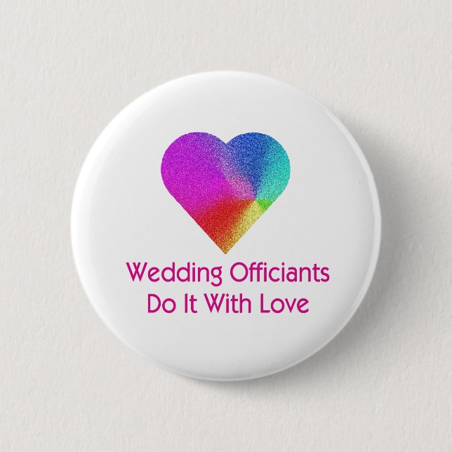 Wedding Officiants Do It With Love Pinback Button (Front)