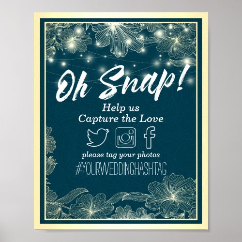 Wedding Oh Snap Hashtag Blue  Gold Flowers Lights Poster