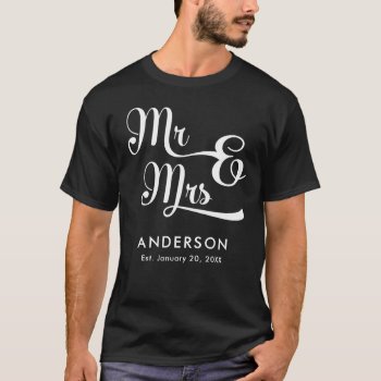Wedding Or Anniversary Mr And Mrs. Your Last Name T-shirt by BridalSuite at Zazzle