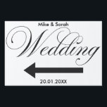 Wedding Outdoor yard sign<br><div class="desc">Wedding Outdoor yard sign. Perfect for your outdoor wedding! Wording says, "Wedding" with arrow pointing to where ceremony is about to begin!! Customize with your names and wedding date!</div>