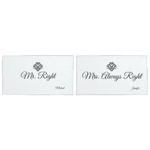 Wedding Pair Mr. Right Mrs. Always Right Names Pillow Case