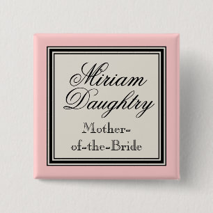 Wedding Party Name Tags - Mother of the Bride Pinback Button
