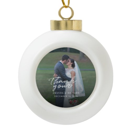 Wedding Photo Hand-Lettered Thank You Ceramic Ball Christmas Ornament