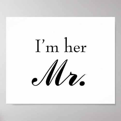 Wedding photo prop sign Im her Mr for the groom