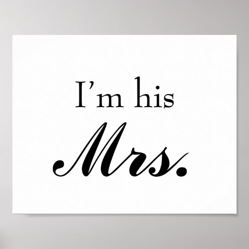 Wedding photo prop sign Im his Mrs the bride