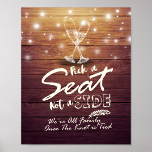 Wedding Pick A Seat Not A Side Champagne Glasses Poster