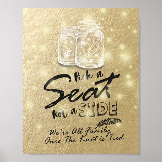 Wedding Pick A Seat Not A Side Mason Jar Lights Poster (Front)