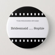 Wedding Pin Bridesmaid With A Movie Film Theme at Zazzle