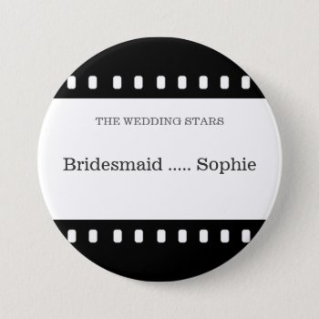 Wedding Pin Bridesmaid With A Movie Film Theme by DigitalDreambuilder at Zazzle