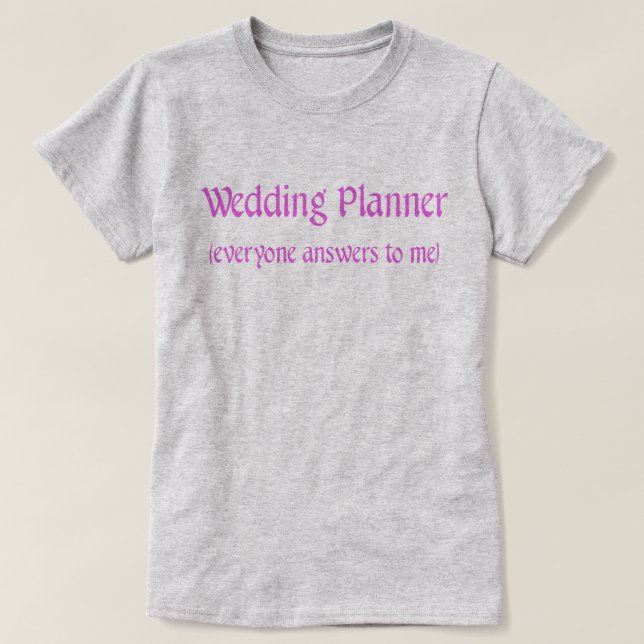 Wedding Planner T-Shirt (Design Front)