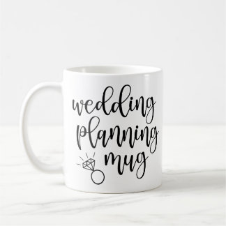 Wedding Planning Mug Script Font Diamond Ring