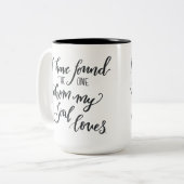 Wedding Quote Mug "I have found the one" (Front Left)