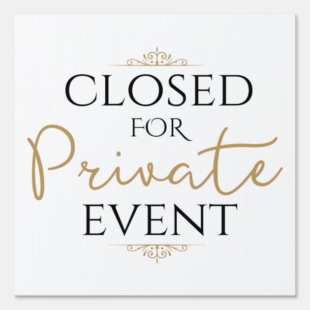 Wedding Reception Closed for Private Event Sign Zazzle