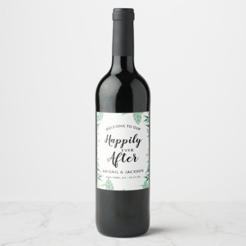 Wedding Reception Welcome to Happily Ever After Wine Label
