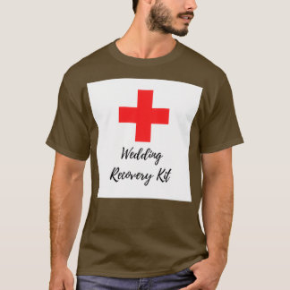 Wedding Recovery Kit T-Shirt