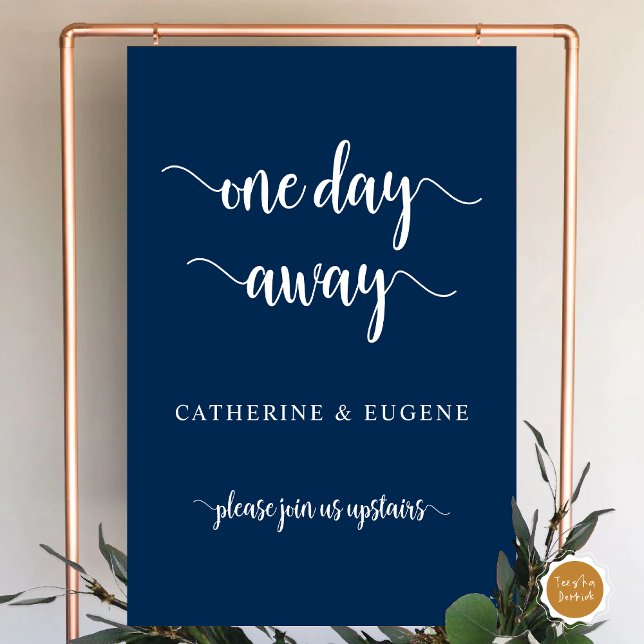 Wedding Rehearsal Dinner Welcome, One Day Away Foam Board (Wedding Rehearsal Dinner Welcome, One Day Away Foam Board, classy navy blue theme)