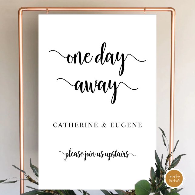 Wedding Rehearsal Dinner Welcome, One Day Away Foam Board (Wedding Rehearsal Dinner Welcome, One Day Away Foam Board, Simple black and white theme)