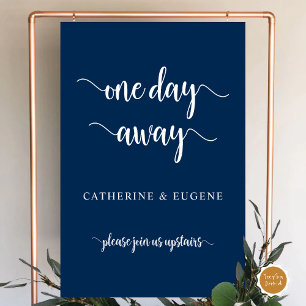 Wedding Rehearsal Dinner Welcome, One Day Away Foam Board