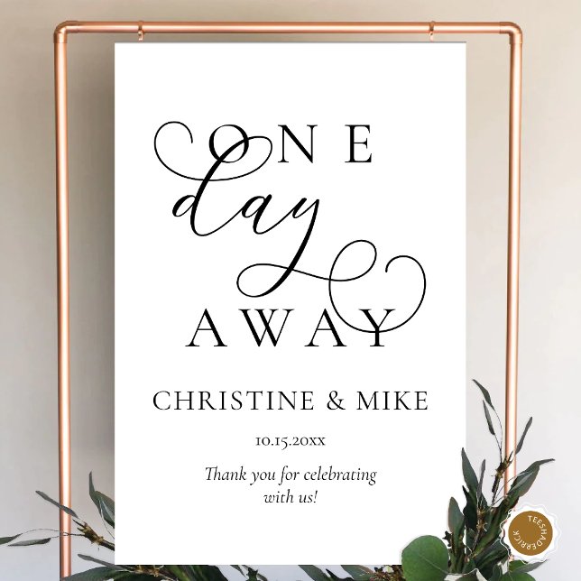 Wedding Rehearsal Dinner Welcome, One Day Away Foam Board (Wedding Rehearsal Dinner, Welcome Sign, One Day Away Foam Board, Modern Classy theme)