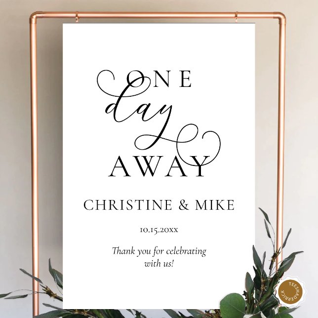 Wedding Rehearsal Dinner Welcome, One Day Away Foam Board (Wedding Rehearsal Dinner Welcome Sign, One Day Away Foam Board, Modern Classy Theme)