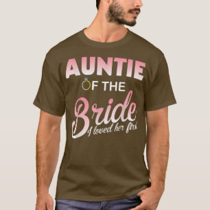 Wedding Rings Married Auntie Of The Bride I Loved T-Shirt