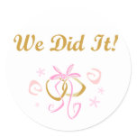 Wedding Rings We Did It T-shirts and Gifts Classic Round Sticker