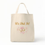 Wedding Rings We Did It T-shirts and Gifts Tote Bag