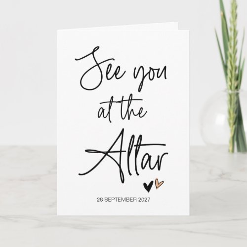 Wedding See You at The Altar From Bride to Groom Card