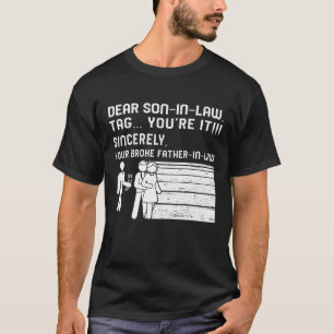 Wedding Shirt, Dear Son In Law Tag You're It Tee, T-Shirt