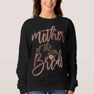 Wedding Shower Gift for Mom from Bride Mother of t Sweatshirt