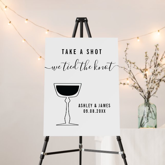 Wedding Sign, Take A Shot We Tied The Knot Foam Board (In Situ (Stand))