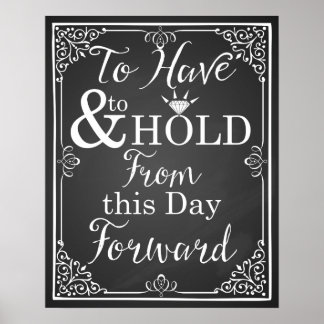 wedding sign "To have and to hold from this day" Poster