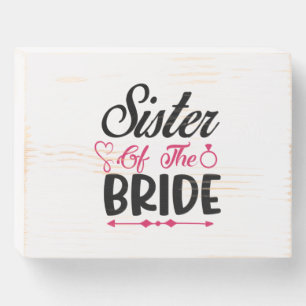 Wedding Sister Of The Bride Wooden Box Sign