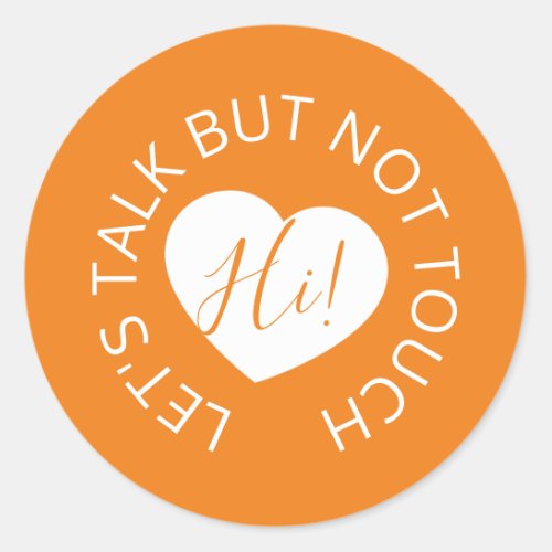 Wedding social distancing guest care orange heart classic round sticker