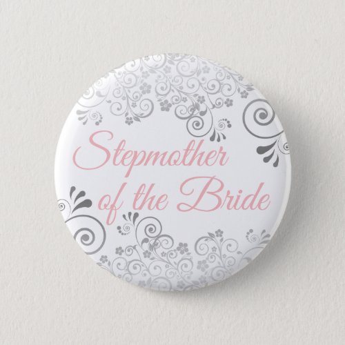 Wedding Stepmother of the Bride Pink  Gray Button
