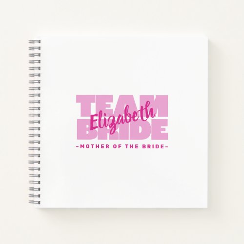 Wedding Team Mother Of the Bride Name Retro Pink Notebook