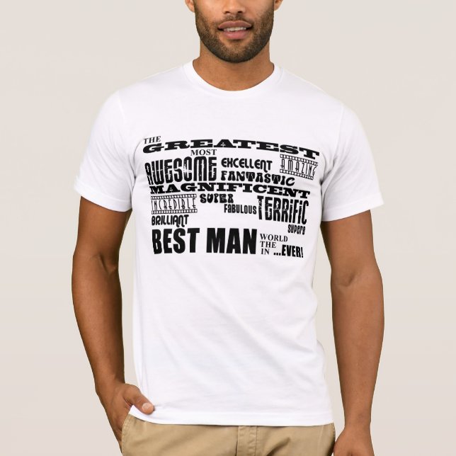 Wedding Thank You Best Men : Greatest Best Man T-Shirt (Front)