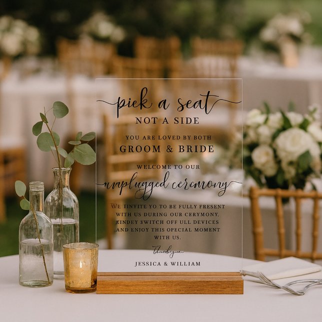 Wedding Unplugged Ceremony Pick a Seat not a Side Acrylic Sign (Creator Uploaded)
