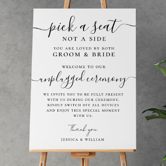 Wedding Unplugged Ceremony Pick a Seat not a Side Foam Board