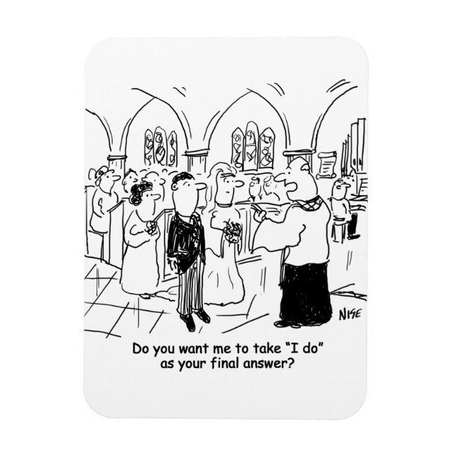 Wedding Vows - I Do As the Final Answer Magnet (Vertical)