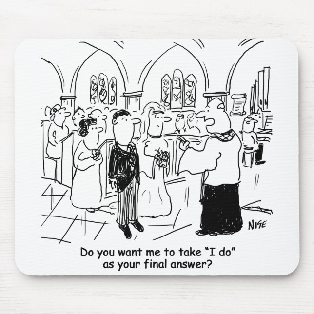 Wedding Vows - I Do As the Final Answer Mouse Pad (Front)