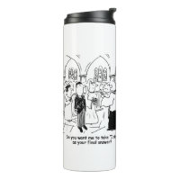 Wedding Vows - I Do As the Final Answer Thermal Tu Thermal Tumbler