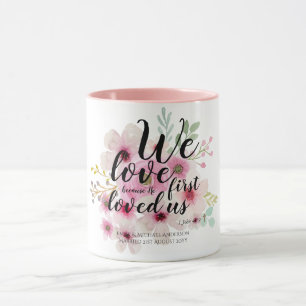 WEDDING - We Love Because He First Loved Us Mug