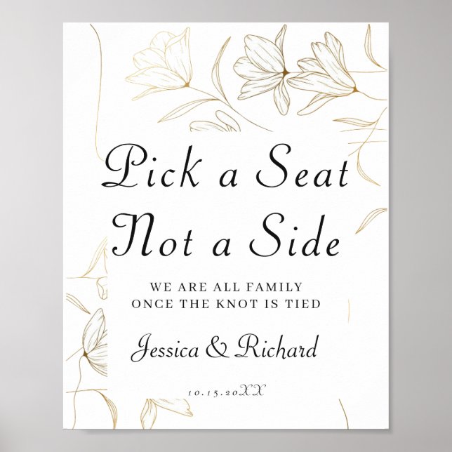 Wedding Welcome Pick a Seat Not a Side Poster Sign (Front)