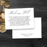 Wedding Wishing Well Calligraphy Script White Enclosure Card<br><div class="desc">White wedding wishing well insert card with elegant script calligraphy and editable poem. Minimalist yet striking design in black and white. Coordinating invitations, stationery and day of event decor can be found in my Wedding Colors collection. If you would like different colors or additional templates for matching products, please message...</div>