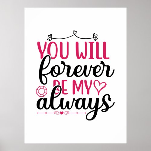 Wedding You Will Forever Be My Always Poster