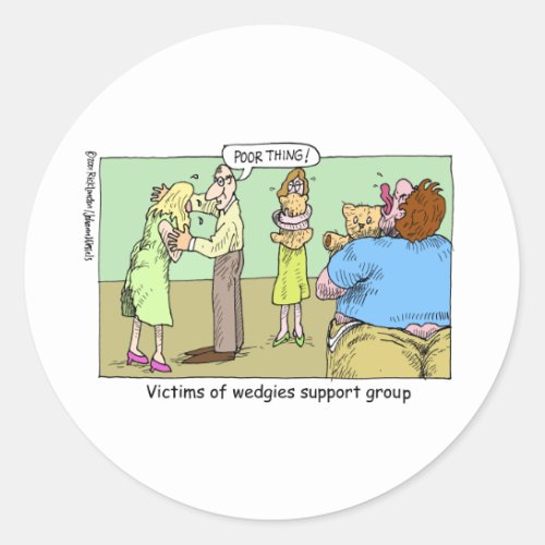 Wedgie Support Group Cartoon Gifts  Collectibles Classic Round Sticker