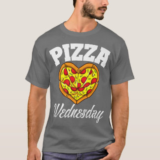 Wednesday Pizza Night Funny Pizza Lover Fast Food1 T-Shirt