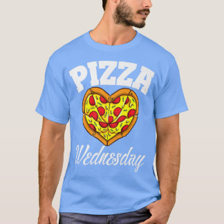 Wednesday Pizza Night Funny Pizza Lover Fast Food  T-Shirt