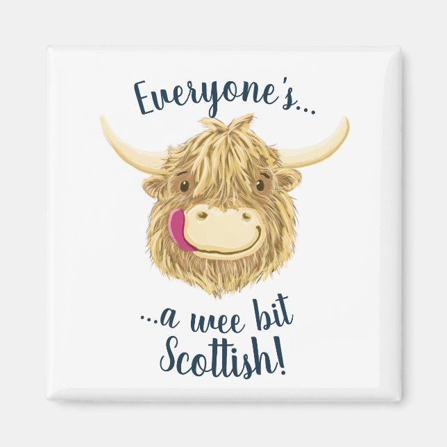 Wee Hamish Highland Cow Says Everyone's Scottish! Magnet (Front)